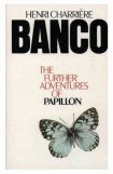 книга Banco: the Further Adventures of Papillon