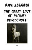 книга The great love of Michael Duridomoff
