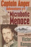 книга Captain Anger Adventure #1 The Microbotic Menace