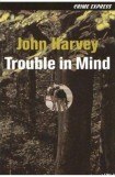 книга Trouble In Mind