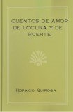 книга Cuentos de Amor de Locura y de Muerte