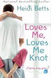книга Loves Me, Loves Me Knot