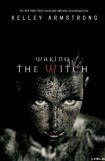 книга Waking the Witch