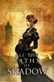 книга All the Paths of Shadow