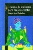 книга Tratado De Culinaria Para Mujeres Tristes