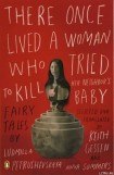 книга There Once Lived a Woman Who Tried to Kill Her Neighbor’s Baby